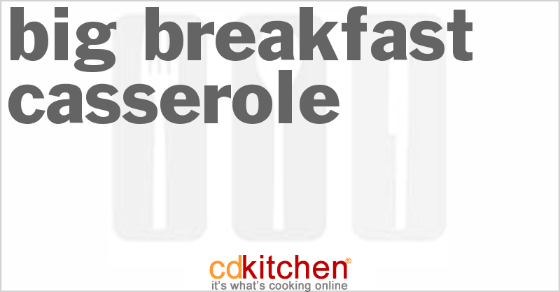 Big Breakfast Casserole - CDKitchen.com