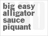 recipe for big easy alligator sauce piquant
