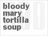 recipe for bloody mary tortilla soup