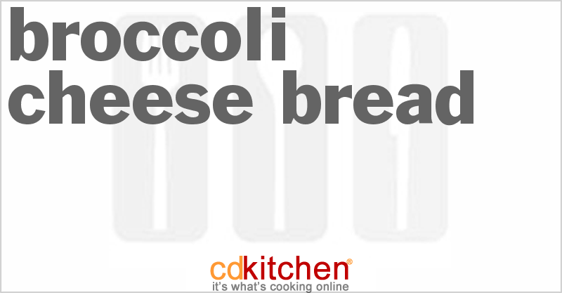 Broccoli-Cheese Bread - CDKitchen.com