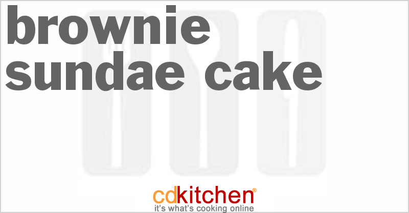 Brownie Sundae Cake - CDKitchen.com