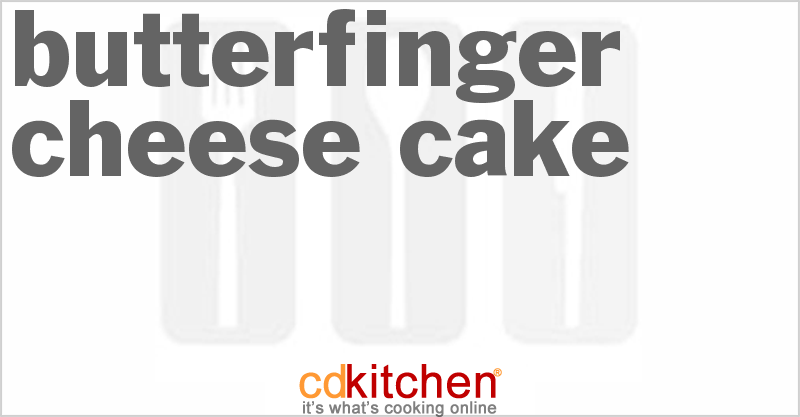 Butterfinger Cheese Cake - CDKitchen.com