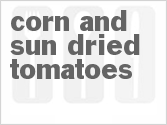 recipe for corn and sun-dried tomatoes