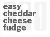 recipe for easy cheddar cheese fudge