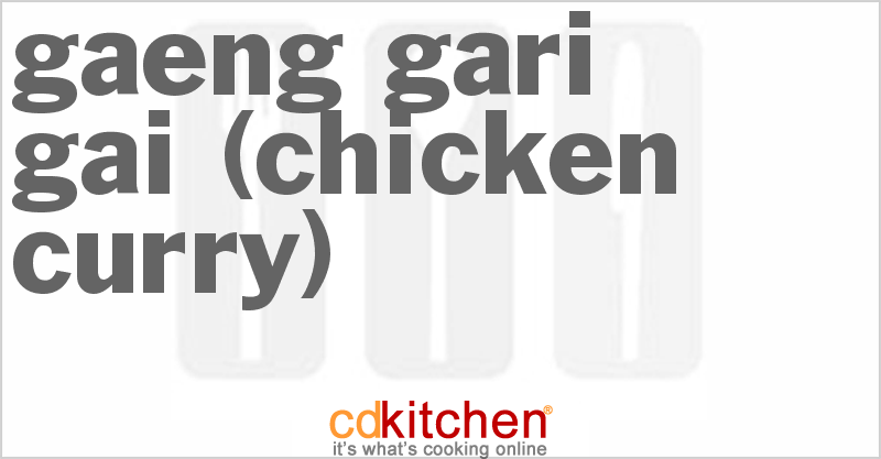 Gaeng Gari Gai (Chicken Curry) - CDKitchen.com