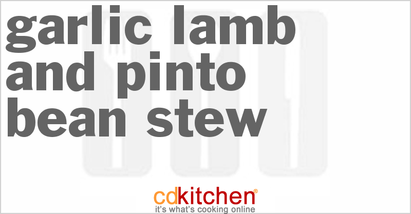Garlic Lamb And Pinto Bean Stew - CDKitchen.com