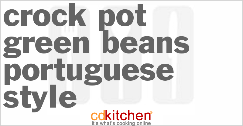 Green Beans Portuguese Style - CDKitchen.com