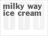 recipe for milky way ice cream
