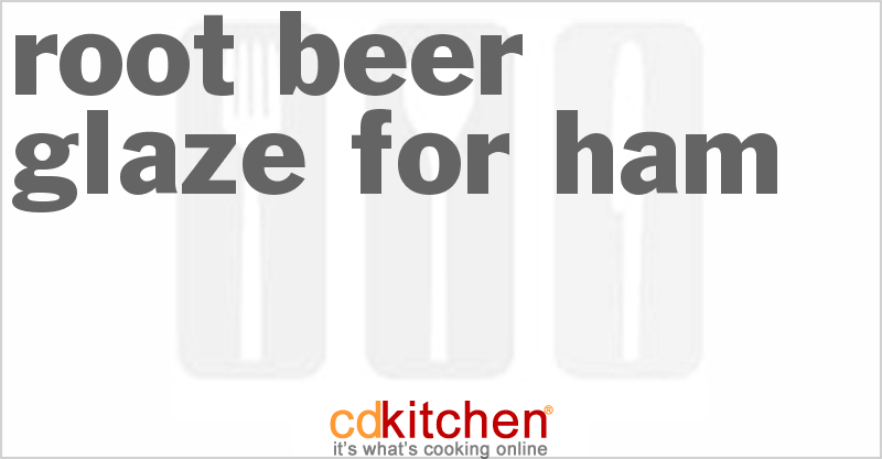 Root Beer Glaze For Ham - CDKitchen.com
