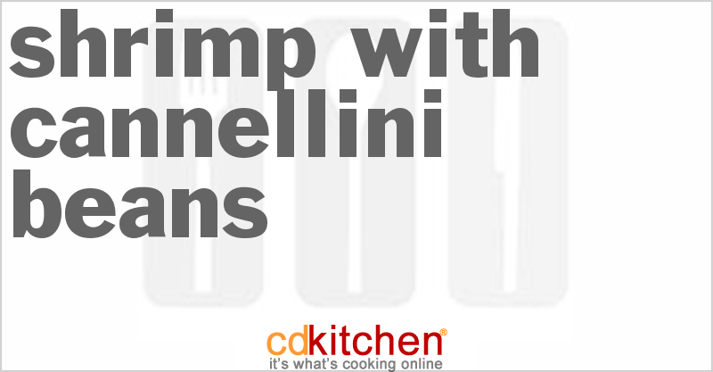 Shrimp with Cannellini Beans - CDKitchen.com