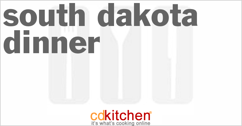 South Dakota Dinner - CDKitchen.com