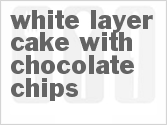 recipe for white layer cake with chocolate chips