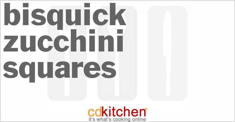 Bisquick Zucchini Squares - CDKitchen.com