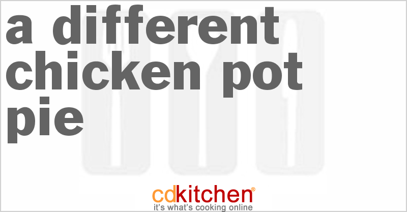 A Different Chicken Pot Pie - CDKitchen.com