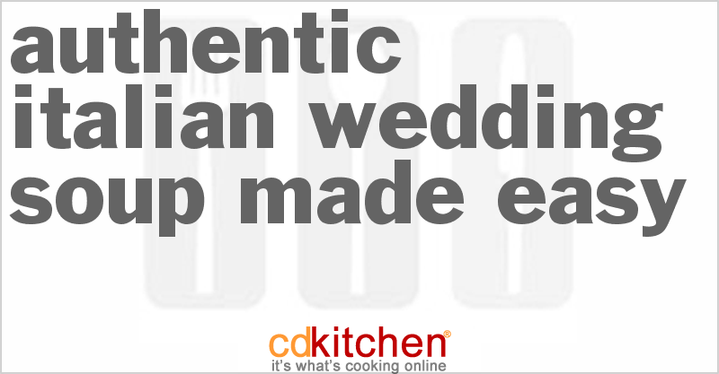 Authentic Italian Wedding Soup Made Easy - CDKitchen.com