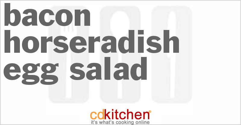 Bacon Horseradish Egg Salad - CDKitchen.com