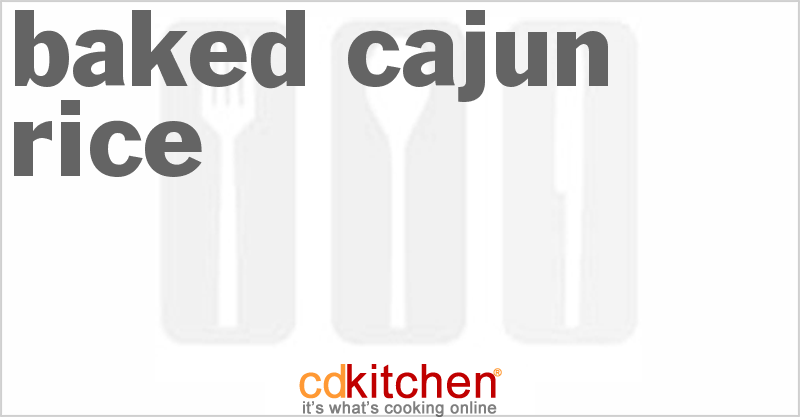 Baked Cajun Rice - CDKitchen.com