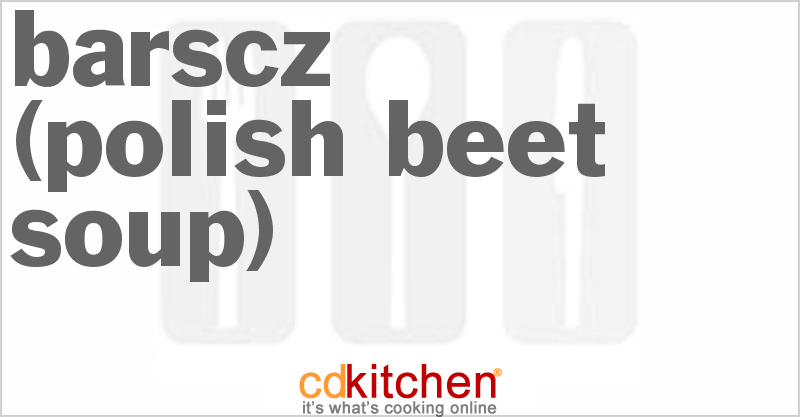 Barscz (Polish Beet Soup) - CDKitchen.com