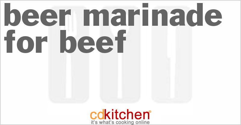 Beer Marinade For Beef - CDKitchen.com