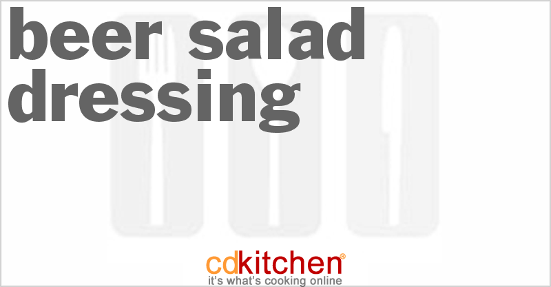 Beer Salad Dressing - CDKitchen.com