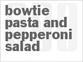 recipe for bowtie pasta and pepperoni salad