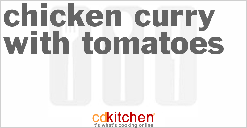Chicken Curry with Tomatoes - CDKitchen.com