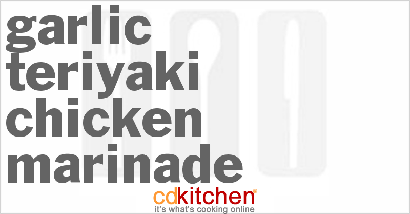 Garlic-Teriyaki Chicken Marinade - CDKitchen.com