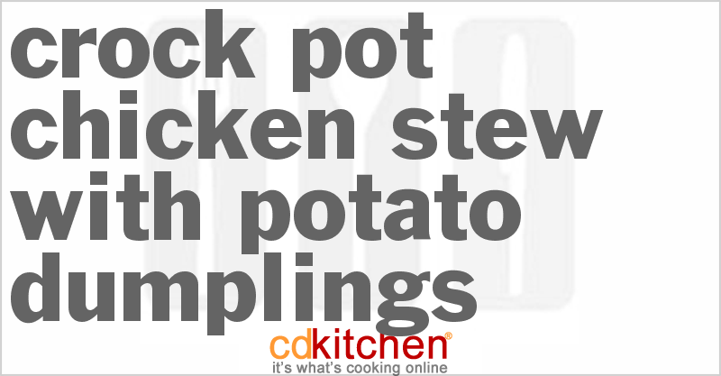 Chicken Stew With Potato Dumplings - CDKitchen.com