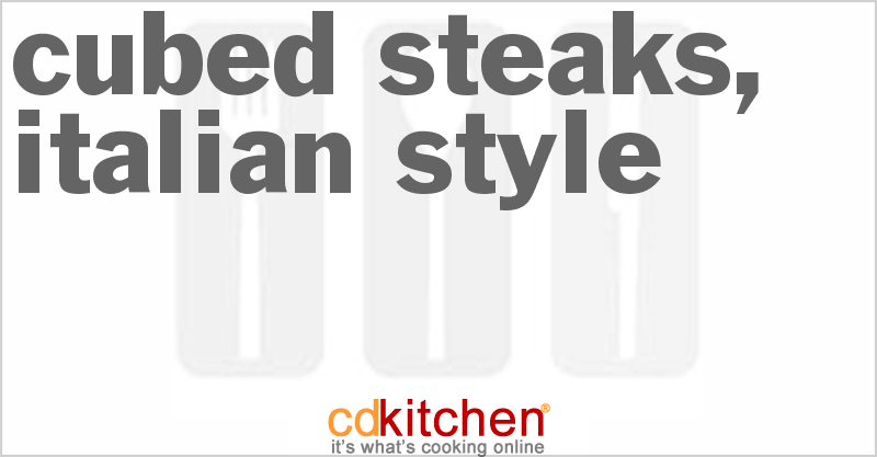 Cubed Steaks, Italian Style - CDKitchen.com