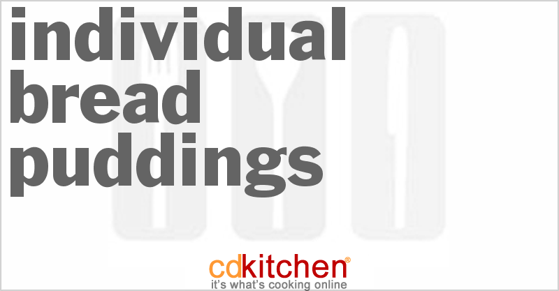 Individual Bread Puddings - CDKitchen.com
