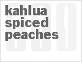 recipe for kahlua spiced peaches
