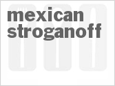 recipe for mexican stroganoff