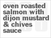recipe for oven-roasted salmon with dijon mustard & chives sauce