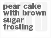 recipe for pear cake with brown sugar frosting