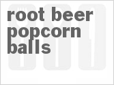 recipe for root beer popcorn balls