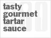 recipe for tasty gourmet tartar sauce
