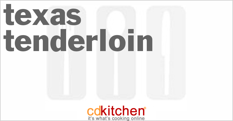 Texas Tenderloin - CDKitchen.com