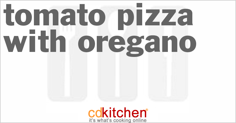 Tomato Pizza With Oregano - CDKitchen.com