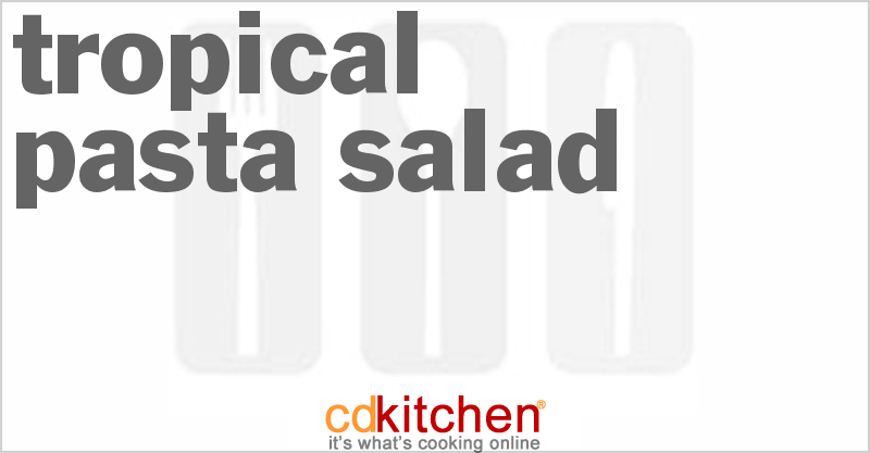 Tropical Pasta Salad - CDKitchen.com