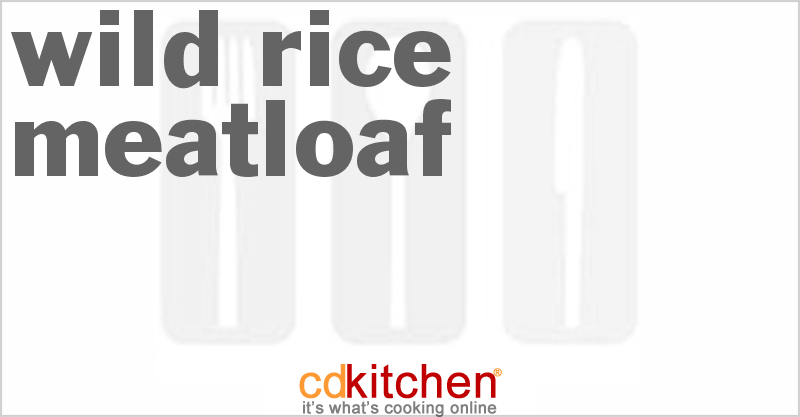 Wild Rice Meatloaf - CDKitchen.com