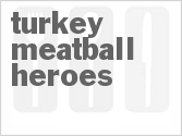 Turkey Meatball Heroes