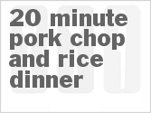 recipe for 20 minute pork chop and rice dinner