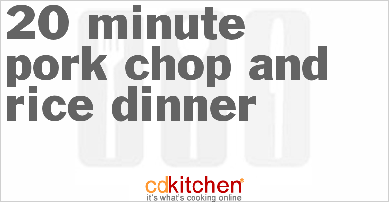 20 Minute Pork Chop And Rice Dinner Recipe | CDKitchen.com