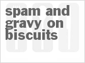 Spam And Gravy On Biscuits