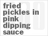 Fried Pickles In Pink Dipping Sauce