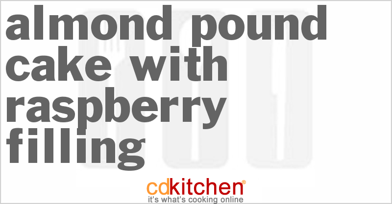 Almond Pound Cake With Raspberry Filling - CDKitchen.com