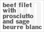 recipe for beef filet with prosciutto and sage beurre blanc