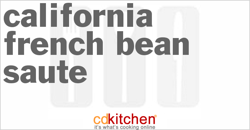 California French Bean Saute - CDKitchen.com
