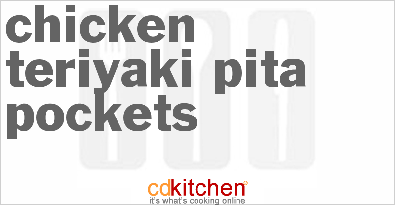 Chicken Teriyaki Pita Pockets - CDKitchen.com