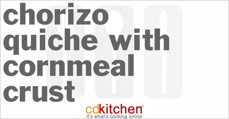 Chorizo Quiche With Cornmeal Crust - CDKitchen.com